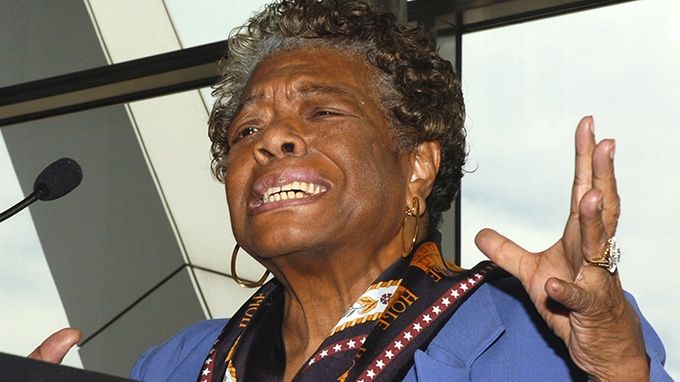 MAYA ANGELOU